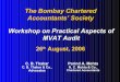 The Bombay Chartered Accountants’ Society Workshop … · The Bombay Chartered Accountants’ Society 26th August, 2006 ... Turnover of sales or of purchases ... To see whether