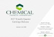 2017 Fourth Quarter Earnings Release Fourth Quarter Earnings Release David T. Provost Chief Executive Officer Thomas C. Shafer Vice Chairman, Chief Executive Officer of Chemical Bank