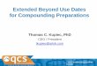 Extended Beyond Use Dates for Compounding Preparationsacainfo.org/wp-content/uploads/2017/08/Session-5_Beyond_Use_Date... · Stress testing is conducted to provide data on forced