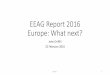 EEAG Report 2016 Europe: What next? - Bruegelbruegel.org/wp-content/uploads/2016/02/John-Driffill-Economic... · EEAG Report 2016 Europe: What next? ... 10500 10750 11000 11250 11500