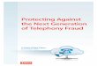 Protecting Against the Next Generation of Telephony Fraud · the Next Generation of Telephony Fraud A Telsis White Paper ... Today improvements in audio quality and security checks