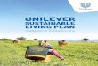Unilever Sustainable Living Plan Summary of Progress 2016 · Our Unilever Sustainable Living Plan ... is creating value for Unilever and society. ... launched ‘Project Seed’ 