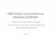 OSB Family Law Conference SPOUSAL SUPPORT · OSB Family Law Conference SPOUSAL SUPPORT ... the affidavit does not set forth the actual ... • Reimbursement is for