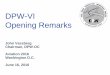 DPW-VI Opening Remarks · 16/06/2016 · DPW-VI Opening Remarks . ... CA Jun 2001 ... Orlando, FL Jun 2003 • DLR-F6 WB & WBNP, Fixed-CL Grid Convergence