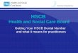 Getting Your Number And What It Means / Going Onto The ... · Complaints Occupational health ... To assure a third party e.g. HSCB, DHSSPS, GDC . ... Prior approval avoidance –