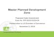 Master Planned Development Zone study required if housing proposed on M-zoned land Must be consistent with City’s Industrial Land Use Policy Master Planned Development Zone