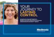 YOUR JOURNEY TO LASTING CONTROL - Medtronic JOURNEY TO LASTING CONTROL ... QUICK REVIEW? For more detailed instructions about programmer, see your ... RELIEF Get back