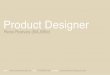 Product Designerdocshare04.docshare.tips/files/21294/212940157.pdfSkills Visualisation Skills Achievements Interests Full UK Driving License Mac OS X Windows Platforms Adobe Photoshop