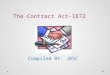 The Contract Act-1872 - Janata Bank Limitedjanatabank-bd.com/JBTI/The Contract Act-… · PPT file · Web view · 2015-09-20Why Contract Act? According to Sir ... The Essential