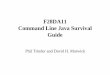 F28DA11 Command Line Java Survival Guide - Heriothwloidl/Courses/F28DA/CommandLineJava.pdf · Java without BlueJ (App E) • BlueJ hides functionality needed to run Java programs