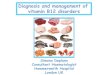 Diagnosis and management of vitamin B12 disorderspathology.imperial.nhs.uk/uploads/images/GP/Dr Deplano presentation... · Learning objectives (2) Review the epidemiology of high