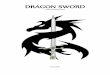 DRAGON SWORD - 1KM1KT · of old fighting mythical creatures and evil ... Many fantasy stories are set in fictional worlds less advanced than ... “Dragon Sword Fantasy Role-playing