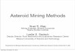 Asteroid Mining Methods - Technology for Human Space ...ssi.org/2010/SM14_presentations/101030_SSI_Blair-Gertsch.pdf · Asteroid Mining Methods Brad R. Blair ... Missouri University