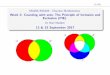Week 2: Counting with sets; The Principle of Inclusion and Exclusion …maths.nuigalway.ie/~niall/MA284/Week02.pdf ·  · 2017-09-15We will then move on to the Principle of Inclusion/Exclusion