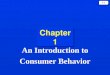 [PPT]Chapter 1: An Introduction to Consumer Behavioruser · Web viewAn Introduction to Consumer Behavior “Remember Me?” Defining Consumer Behavior Issues During Stages in the