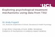 Exploring psychological treatment mechanisms using data ... · Exploring psychological treatment mechanisms using data from TAU ... Self-report results . fMRI results •(Long tables