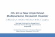 RA-10: a New Argentinian Multipurpose Research Reactor · RA-10: a New Argentinian Multipurpose Research Reactor H. Blaumann, A. Vertullo, F. Sánchez, F. Brollo, J. Longhino Nuclear
