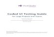 Coded UI Testing Guide - Microsoft UI...Coded UI Testing Guide For Large Projects and Teams Wednesday, October 03, 2012 Visual Studio ALM Rangers asey O’Mara, Mathew Aniyan, Richard