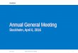 Annual General Meeting - Skanska · Annual General Meeting Stockholm, April 6, 2016 April 6, 2016 Skanska Annual General Meeting 1. Johan Karlström President and CEO. ... Title Slide