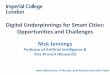 Digital Underpinnings for Smart Cities: …isngi.org/wp-content/uploads/2017/10/Nick-Jennings-smart...Digital Underpinnings for Smart Cities: Opportunities and Challenges Nick Jennings