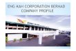 ENG KAH CORPORATION BERHAD COMPANY … Kah Company Profile.pdfEng Kah Corporation Berhad is a contract manufacturer for both custom made and private labels for multinational corporations,