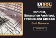 IEC CIM, Enterprise Architect, Profiles and CIMTool - … CIM... · Introduction • The purpose of this presentation is to provide an overview of the IEC CIM and common usage within