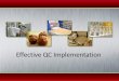 Effective QC Implementation - tortilla-info.com 15 Tech 14 AIB 14/Presentations...Effective QC Implementation . ... • New Product Development ... Review, Inbound, In-Process •