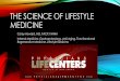 the science of lifestyle medicine - American College of... · THE SCIENCE OF LIFESTYLE MEDICINE Corey Howard, MD, FACP, FMNM Internal Medicine, Gastroenterology, Anti-Aging, Functional