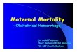 Grant Round - Dr Fliescher - Los Angeles County, California · 6.- Post-op care. Maternal Mortality ... zPlacenta previa/accreta zCervico-vag tears zUterine rupture ... -Placenta
