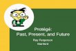 Protégé: Past, Present, and Future · – Protégé in Java – Workshops 3-6. Mark’s Thesis • PROTÉGÉ system • Developed as a tool for building ... Extrapolated Conference