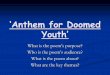 ‘Anthem for Doomed Youth’ - Lornshill Aca ??Anthem for Doomed Youth’ An anthem is usually a hymn to praise or celebrate but in this bitterly ironic ... The 'volta', or 'turn