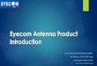 Eyecom Antenna Product Introduction Base station... · We will not compromise on quality or reliability Production savings reinvested into improving quality and reliability ... CDMA/GSM900