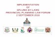 IMPLEMENTATION OF SPLUMA BY-LAWS PROVINCIAL … · • Executive Committees of municipalities confirmed ... • Public Notices in Witness and Provincial Gazette ... • District Manager: