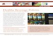 Healthy Beverage Policies - publichealthlawcenter.org · should also set forth standards for which drinks qualify as “healthy” drinks, ... by the Illinois Public Health Institute