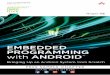 Embedded Programming with Androidptgmedia.pearsoncmg.com/images/9780134030005/samplepages/...Android releases, and avoid deprecated parts of the APIs. About the Series Editor Zigurd