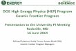 DOE High Energy Physics (HEP) Program Cosmic Frontier Program · OFFICE OF SCIENCE DOE High Energy Physics (HEP) Program Cosmic Frontier Program Presentation to the University PI