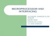 MICROPROCESSOR AND INTERFACING - Every study …€¦ · PPT file · Web viewMICROPROCESSOR AND INTERFACING AUTHORS : ... 8085 microprocesso 8237 DMA Controller 8255 Programmable
