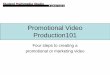 Promotional Video Production101 - University Libraries · Promotional Video Production101 ... indicate in your script/storyboard very generally what that ... Ronald McDonald Care