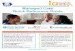Managed Care Quick Reference Guide Care Quick Reference Guide Medi Caid PRovideR ResouRCes Providers services: Enrolls providers with Iowa Medicaid and can assist with eligibility