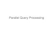 Parallel Query Processing - DoACT, AKTmazsola.iit.uni-miskolc.hu/tempus/discom/doc/db/tema05.pdf · Main problem: I/O bottleneck ... Parallel query processing ... it means more asynchronous