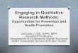 Engaging in Qualitative Research Methods - NIH Office of … ·  · 2017-09-14O Describe the value of engaging in qualitative research methods ... What is Qualitative Research? O