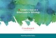 Canada’s Future as a Global Leader in Technology Goodmans Technology White... · Canada’s Future as a Global Leader in Technology IExecutive Summary 3 Section 1: Factors supporting
