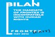 The mandate of frontex is incompatible with human · 4 The mandate of fronte is incompatible ith human rights Several articles in Frontex’s mandate3 reflect this in-compatibility