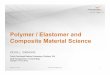 Polymer/Elastomer and Composite Material   / Elastomer and Composite Material Science ... Polymers/Elastomers ... Polymer/Elastomer and Composite Material Science 