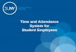 Time and Attendance System for Student Employeeshr.buffalostate.edu/.../files/uploads/Documents/student_tas.pdf · Overview of Time and Attendance System (TAS) For Student Employees