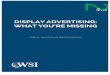 DISPLAY ADVERTISING: WHAT YOU’RE MISSING - … Advertising: ... search, surf and social ... important to understand where it fits in the digital marketing world. As illustrated in
