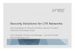 Security Solutions for LTE Networks€¦ · Security Solutions for LTE Networks Siva Ananmalay, Sr. Security Architect, Service Providers Advanced Technology Group John Veizades,