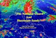 The National Guard And Hurricane Sandy - G-2 Home Guard and... · "The National Guard And Hurricane Sandy" COL Wes McClellan ... and V source capabilities to mitigate potential gaps