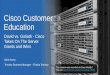 Cisco Customer Education ·  · 2017-04-13Cisco Customer Education. Brian Avery. David vs. Goliath ... Avaya. Juniper. Huawei. Aruba. Brocade. Checkpoint. Fortinet. ShoreTel. Polycom