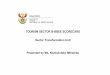 TOURISM SECTOR B-BBEE SCORECARD Sector … SECTOR B-BBEE SCORECARD Sector Transformation Unit Presented by Ms. Nonkululeko Mthembu